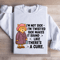 Im Not Sick Im Twisted Sck Makes It Sound Sweatshirt 1
