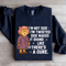 Im Not Sick Im Twisted Sck Makes It Sound Sweatshirt 2