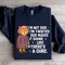 Im Not Sick Im Twisted Sck Makes It Sound Sweatshirt 2