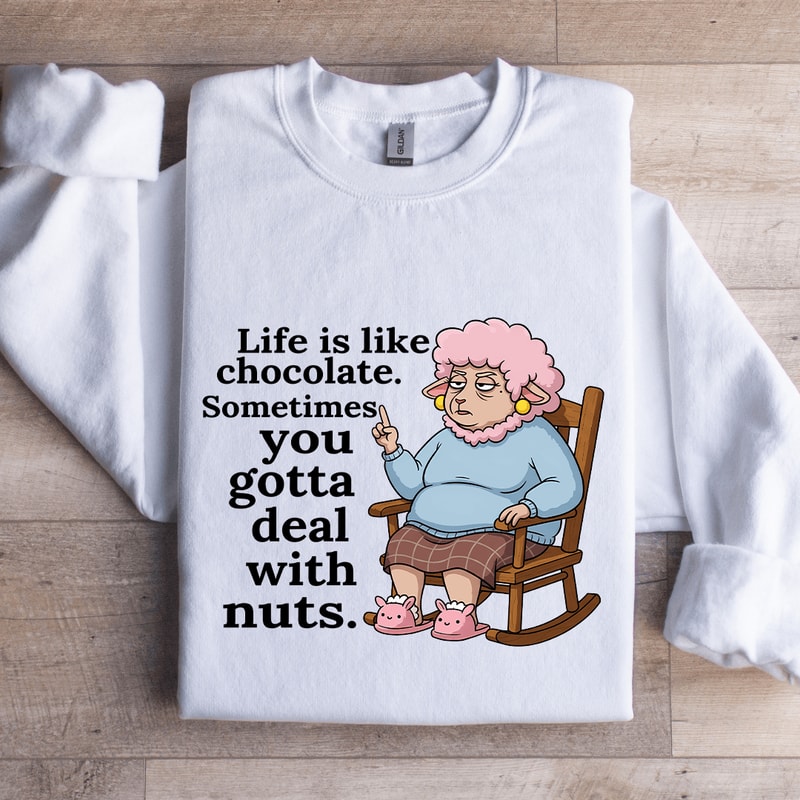 Life Is Like Chocolate Sweatshirt 1