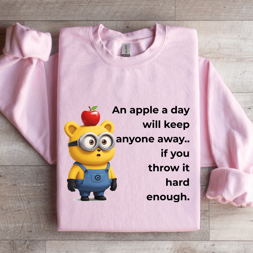 An Apple A Day Will Keep Anyone Away Sweatshirt 3