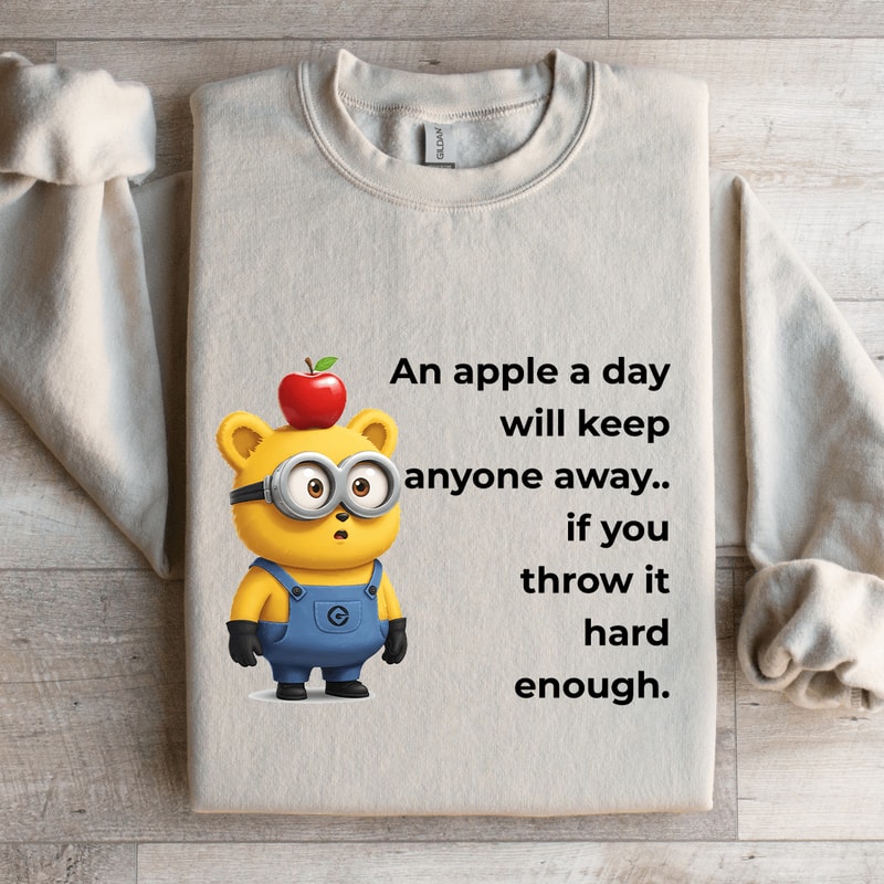 An Apple A Day Will Keep Anyone Away Sweatshirt 4