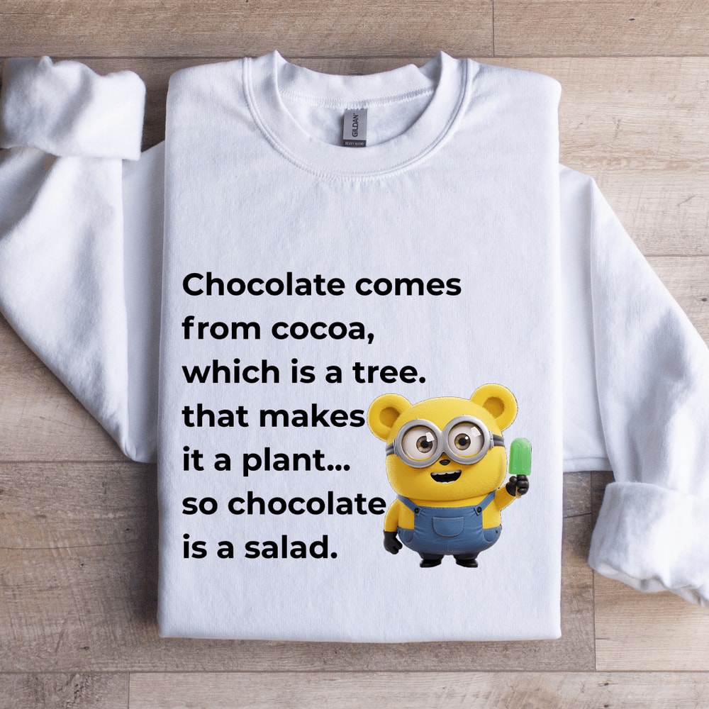 Chocolate Comes From Cocoa Which Is A Tree Sweatshirt 1
