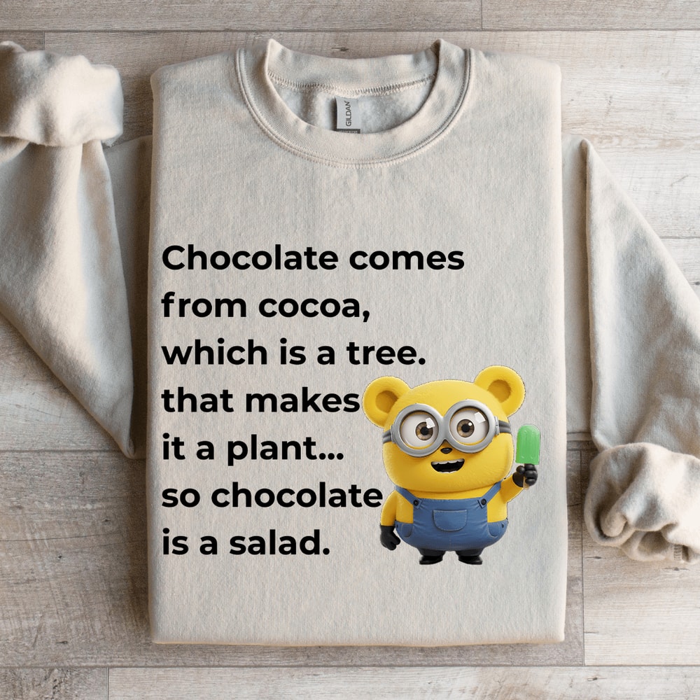 Chocolate Comes From Cocoa Which Is A Tree Sweatshirt 4