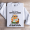Dont Mess With Old Ladies Sweatshirt 1