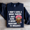 I Dont Have A Quick Temper Sweatshirt 2
