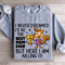 I Never Dreamed Id Be The Best Mom Ever Sweatshirt 2