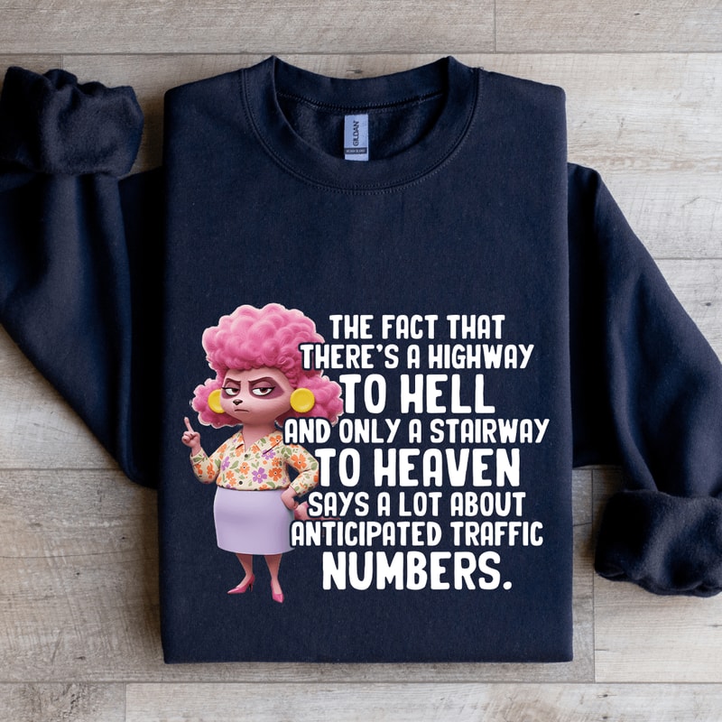 The Fact That Theres A Highway To Hell Sweatshirt 1