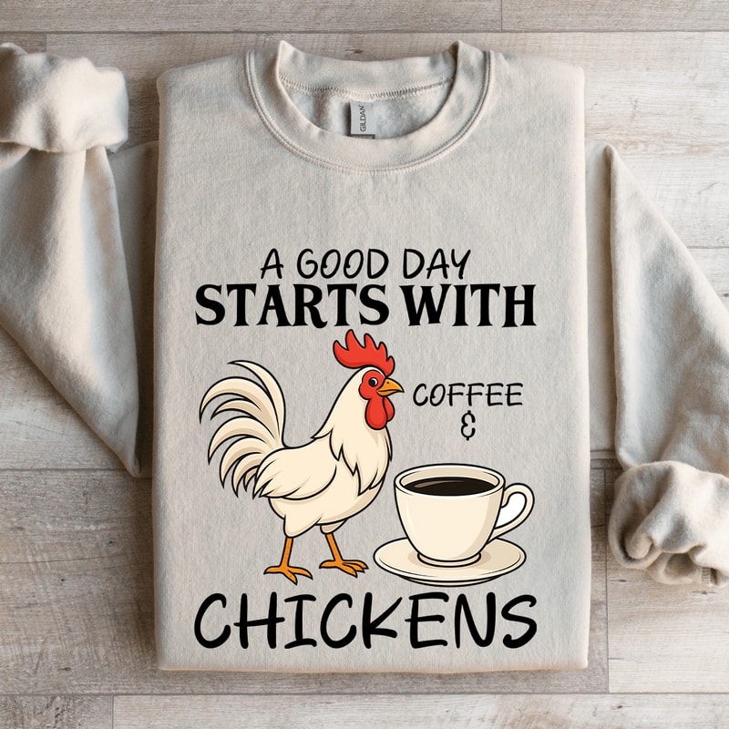 A Good Day Starts With Coffee Sweatshirt 1