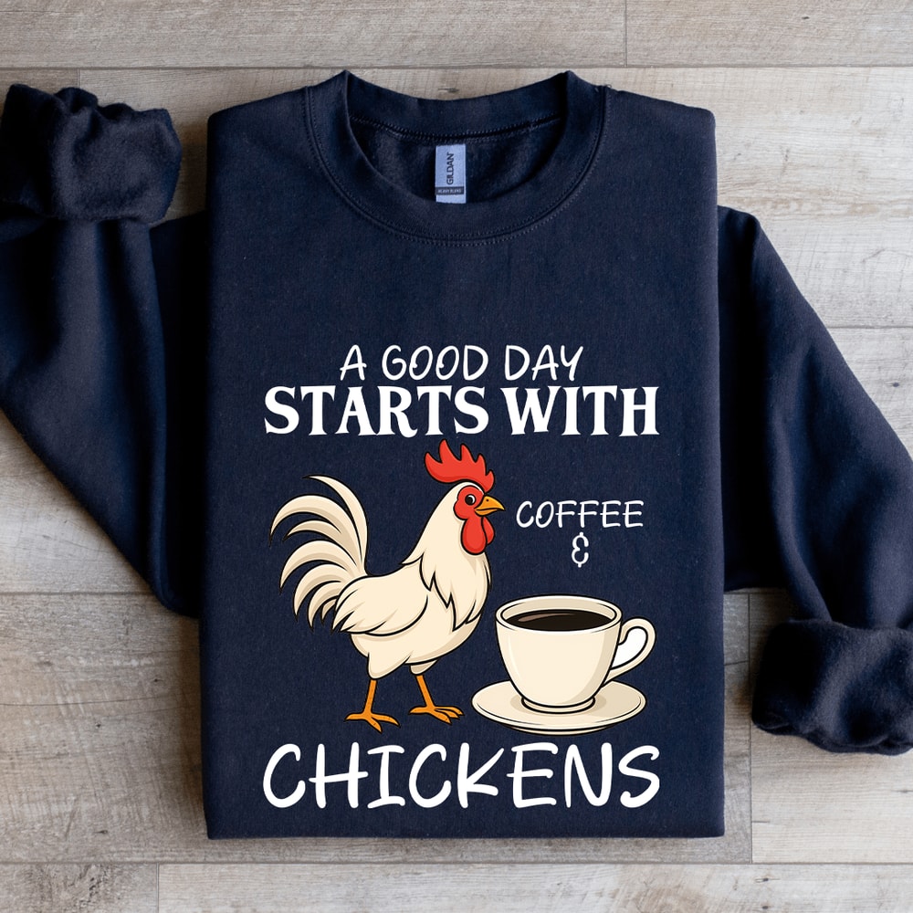 A Good Day Starts With Coffee Sweatshirt 2