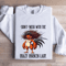 Dont Mess With The Crazy Chicken Lady Sweatshirt 1