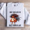 Dont Mess With The Crazy Chicken Lady Sweatshirt 1