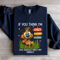 If You Think Im Crazy Sweatshirt 2