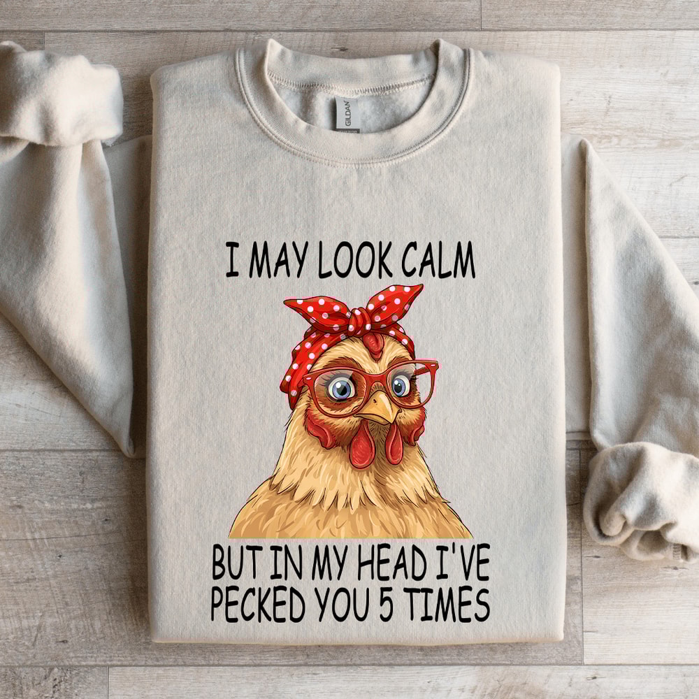 I May Look Calm But In My Head Sweatshirt 4