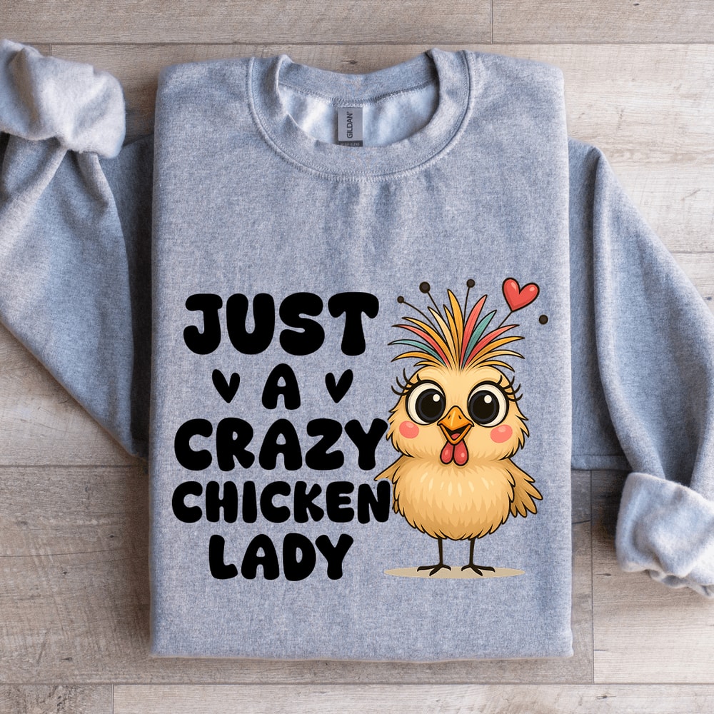 Just A Crazy Chicken Lady Sweatshirt 2