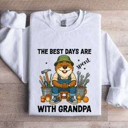 the best days are spend with grandpa sweatshirt