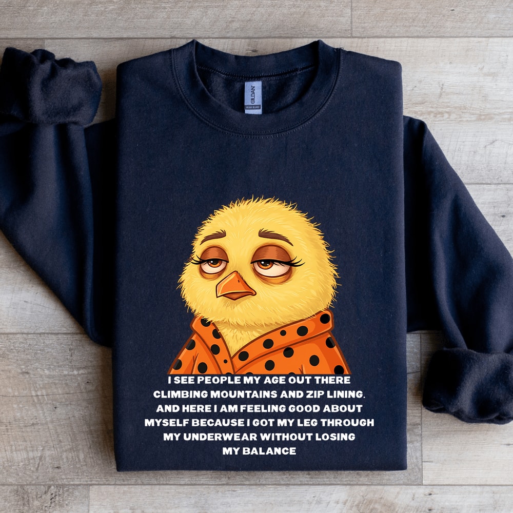 I See People My Age Out There Climbing Mountains Sweatshirt 2