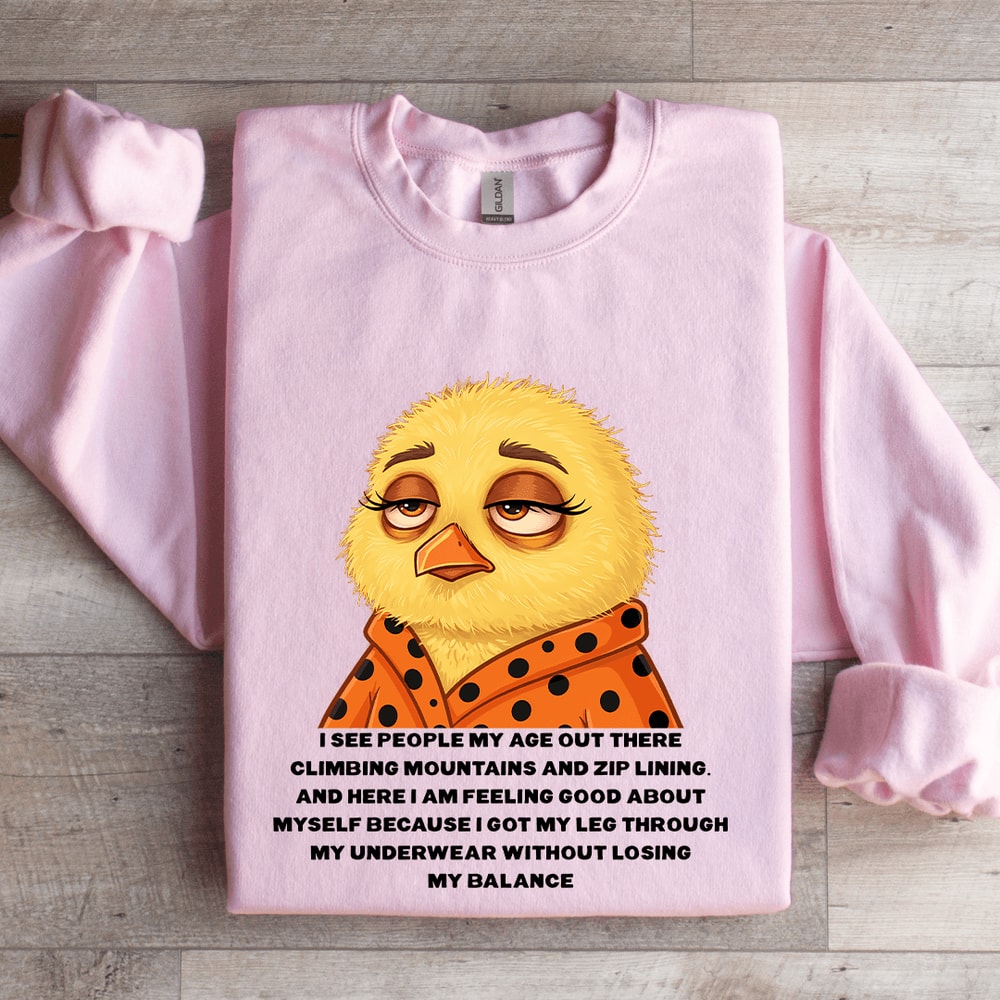 I See People My Age Out There Climbing Mountains Sweatshirt 4