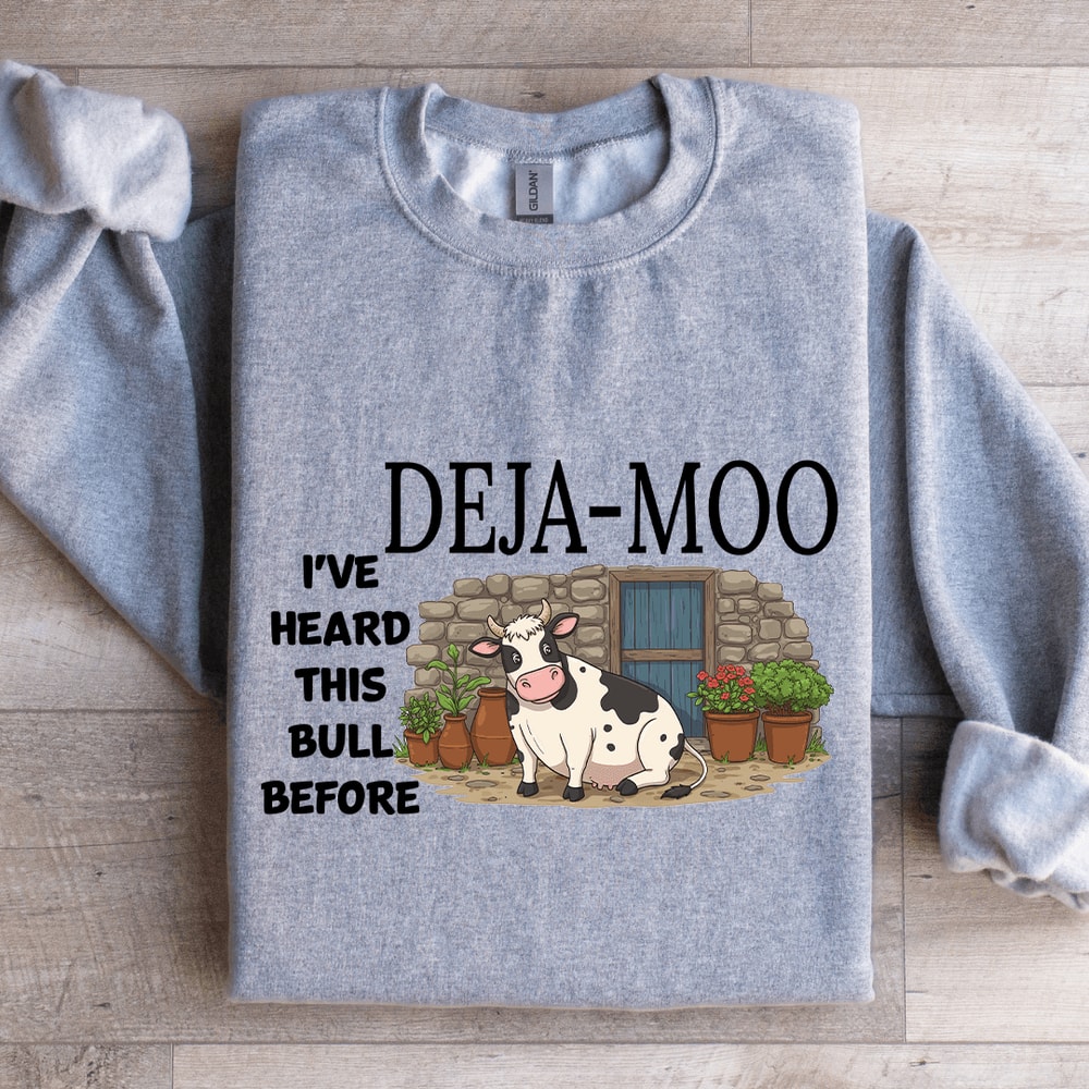 Deja Moo Ive Heard This Bull Before Sweatshirt 2