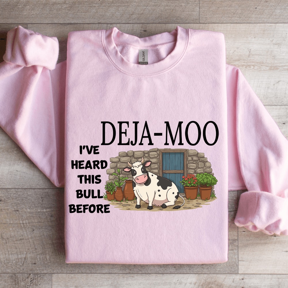 Deja Moo Ive Heard This Bull Before Sweatshirt 3
