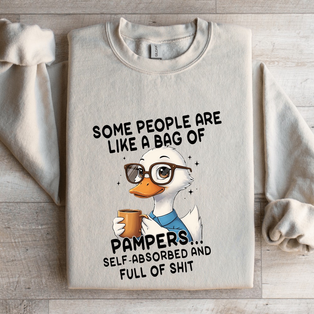 Some People Are Like A Bag Of Pampers Sweatshirt 4