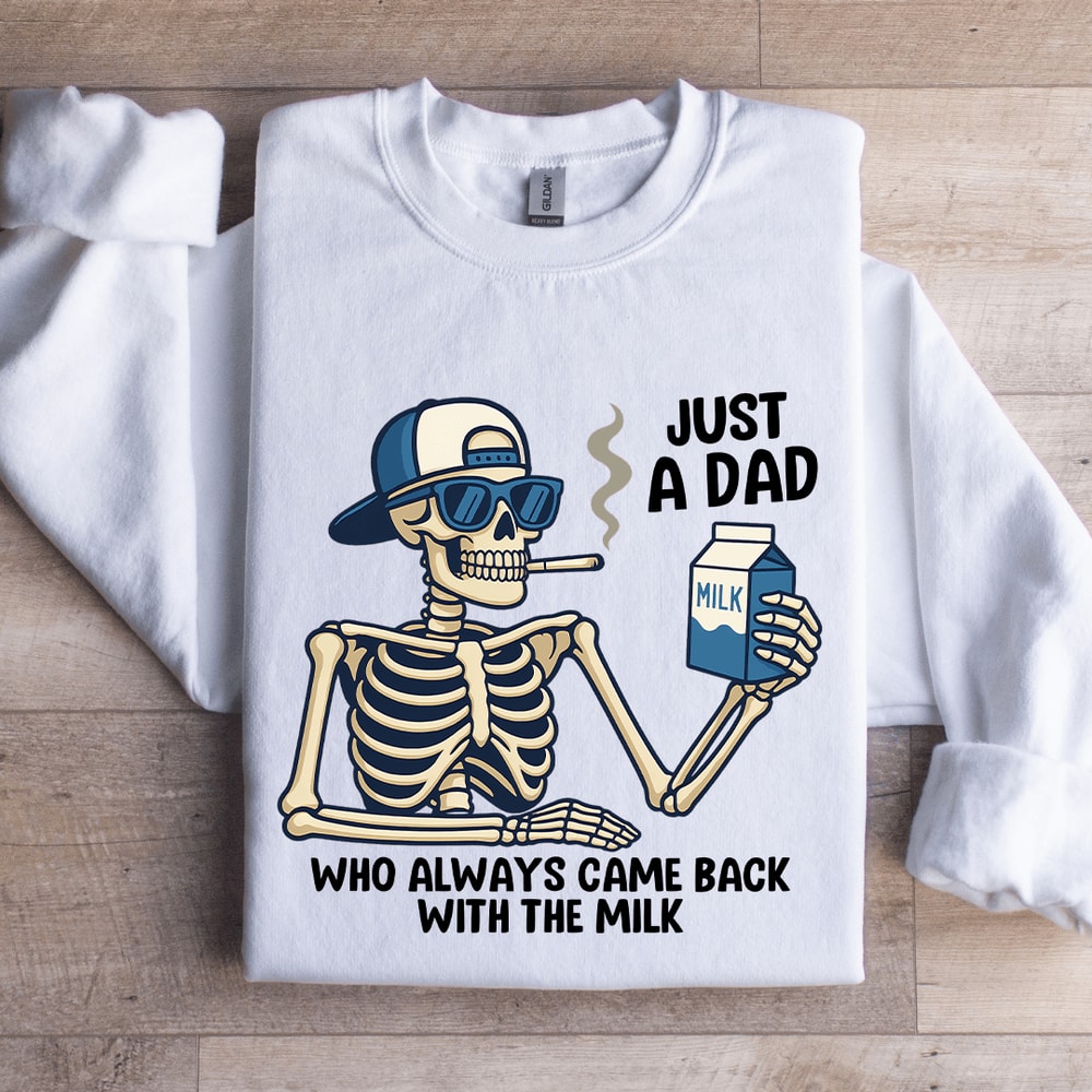 Just A Dad Who Always Came Back Sweatshirt 0