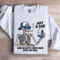 Just A Dad Who Always Came Back Sweatshirt 0