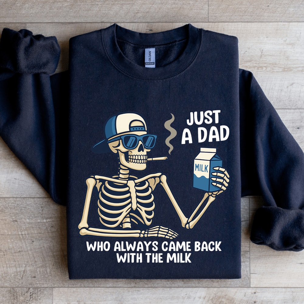 Just A Dad Who Always Came Back Sweatshirt 1