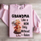 Grandma Like A Mom Only Without The Rules Sweatshirt 3