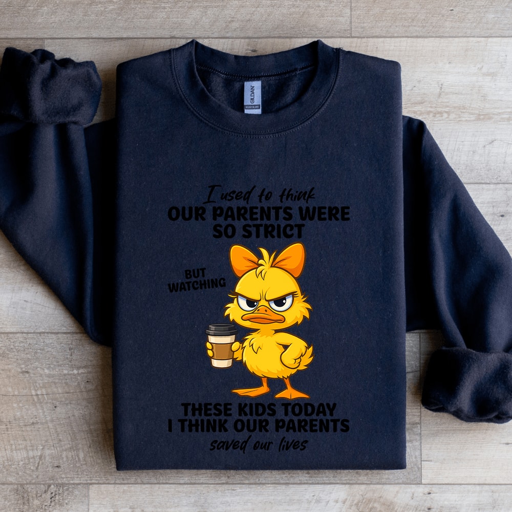 I Used To Think Our Parents Were So Strict Sweatshirt 2