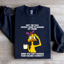 why the f-ck should i have to manage sweatshirt