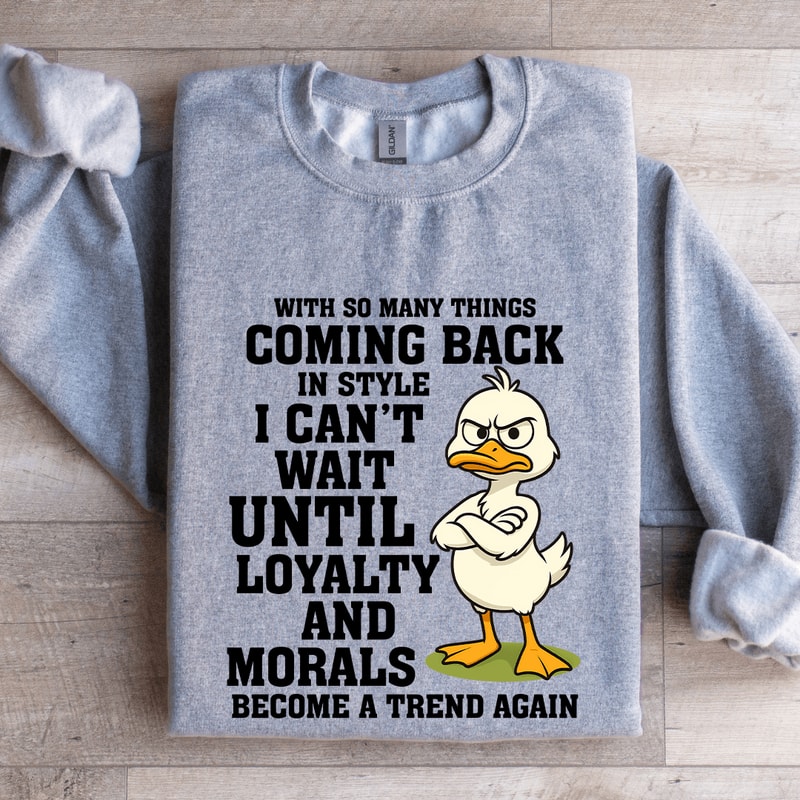 With So Many Things Coming Back In Style Sweatshirt 2