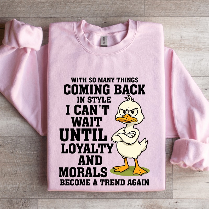 With So Many Things Coming Back In Style Sweatshirt 3