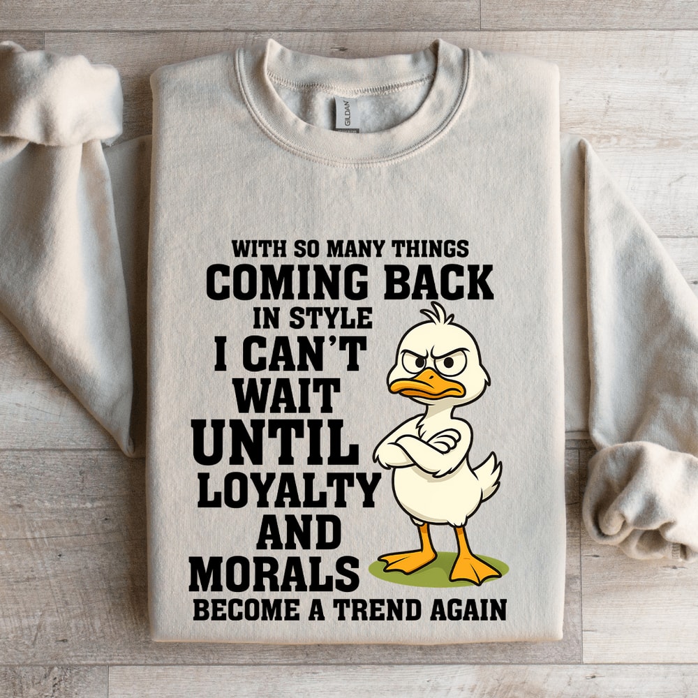 With So Many Things Coming Back In Style Sweatshirt 4