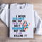 I Never Dreamed On Day Sweatshirt 0