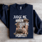 Judge Me When Youre Perfect Sweatshirt 1