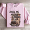 Judge Me When Youre Perfect Sweatshirt 3