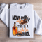 Move Over Coffee This A Job For Alcohol Sweatshirt 0