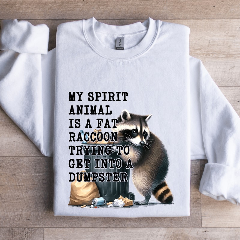My Spirit Animal Fat Raccoon Sweatshirt 0