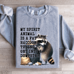 my spirit animal fat raccoon sweatshirt