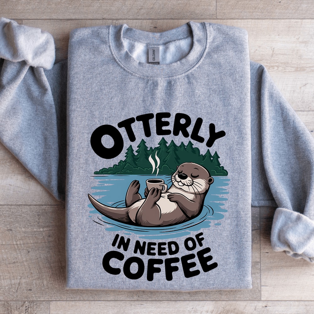 Otterly In Need Of Coffee Sweatshirt 2