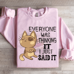 everyone was thinking it sweatshirt
