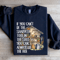 If You Cant Be The Sharpest Tool In The Shed Sweatshirt 1