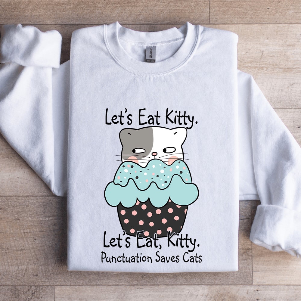 Lets Eat Kitty Sweatshirt 0