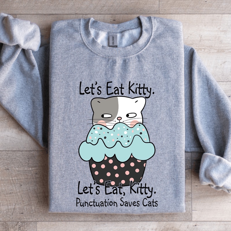 Lets Eat Kitty Sweatshirt 2