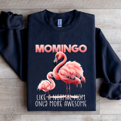 momingo like a normal mom sweatshirt