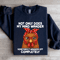 Not Only Does My Mind Wander Sometimes Sweatshirt 1