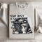 Your Crazy Is Showing You Might Sweatshirt 4