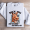 Buck You Horse Rode In On Sweatshirt 0