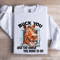 Buck You Horse Rode In On Sweatshirt 0